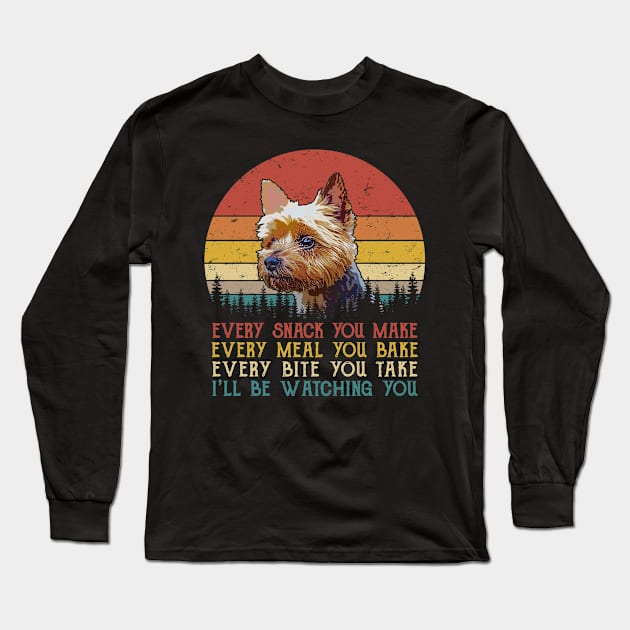 Vintage Every Snack You Make Every Meal You Bake Silky Terrier Long Sleeve T-Shirt by SportsSeason